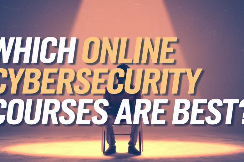 which online cybersecurity courses are best?